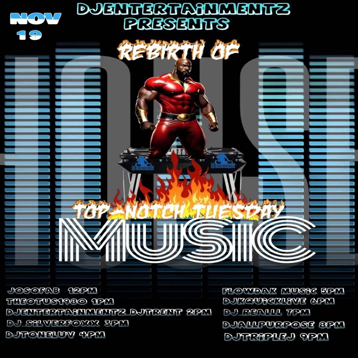 TOPNOTCHTUESDAYREBIRTHHOUSERAIDEDITIONHosted By @djentertainmentz_djtrent6-7PMEST‼️ (Nov 19, 2024) episode artwork