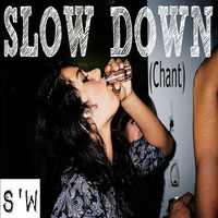 Smitty'Wit - Slow Down (Chant) *Downloadable* by Smitty'Wit