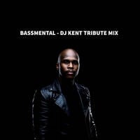 Bassmental - DJ Kent Tribute Mix @iambassmental by Bassmental