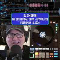 The Open Format Show - Episode #28 by Dj Smooth