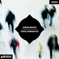 UV035 Sergio Mateo - Static Nomada EP [incl Recoveko & Discoide original mixes]