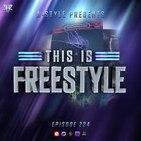 A-Style presents This Is Freestyle EP224 @ REALHARDSTYLE.NL 23.03.2022 by A-Style - Harder Styles DJ