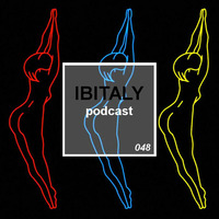 Ibitaly Radio Episode 048 by Ibitalymusic