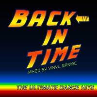 Back in Time The Ultimate Dance Hits mixed by vinyl maniac by Szuflandia Tunez!