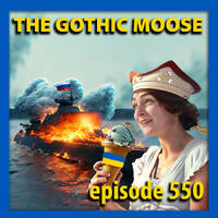 The Gothic Moose - Episode 550 - All Ukrainian bands or bands supporting Ukraine by DJ Moose