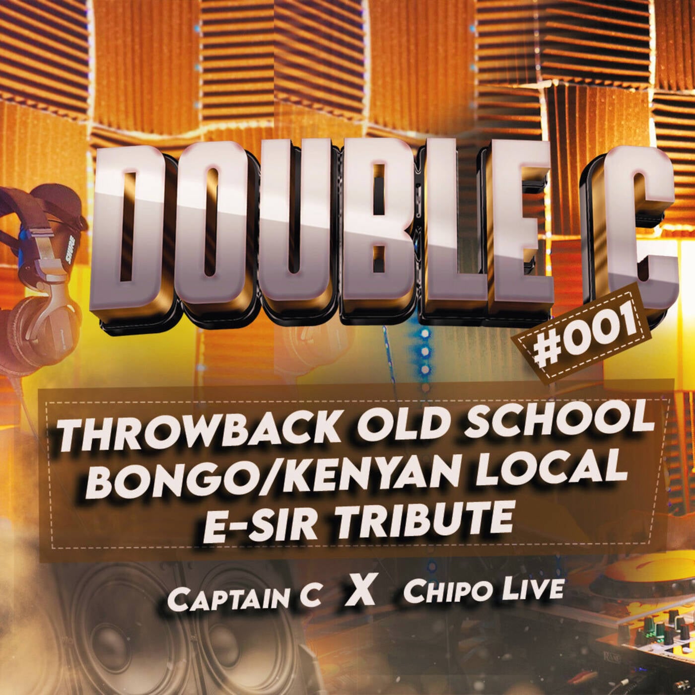 DOUBLE C EP #001 🔥 Throwback Bongo & Kenyan Old School Clean Mix | E-Sir Tribute | Captain C episode artwork