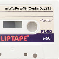 mIxTaPe #49 [Groovy_ConfinDay21] by eRiC mIxTaPe