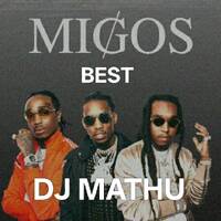 DJ MATHU BEST OF MIGOS MIX by DJ MATHU
