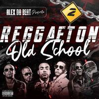 Alex Da Beat - Reggaeton Old School 2 | Clásicos del género by Alex Da Beat