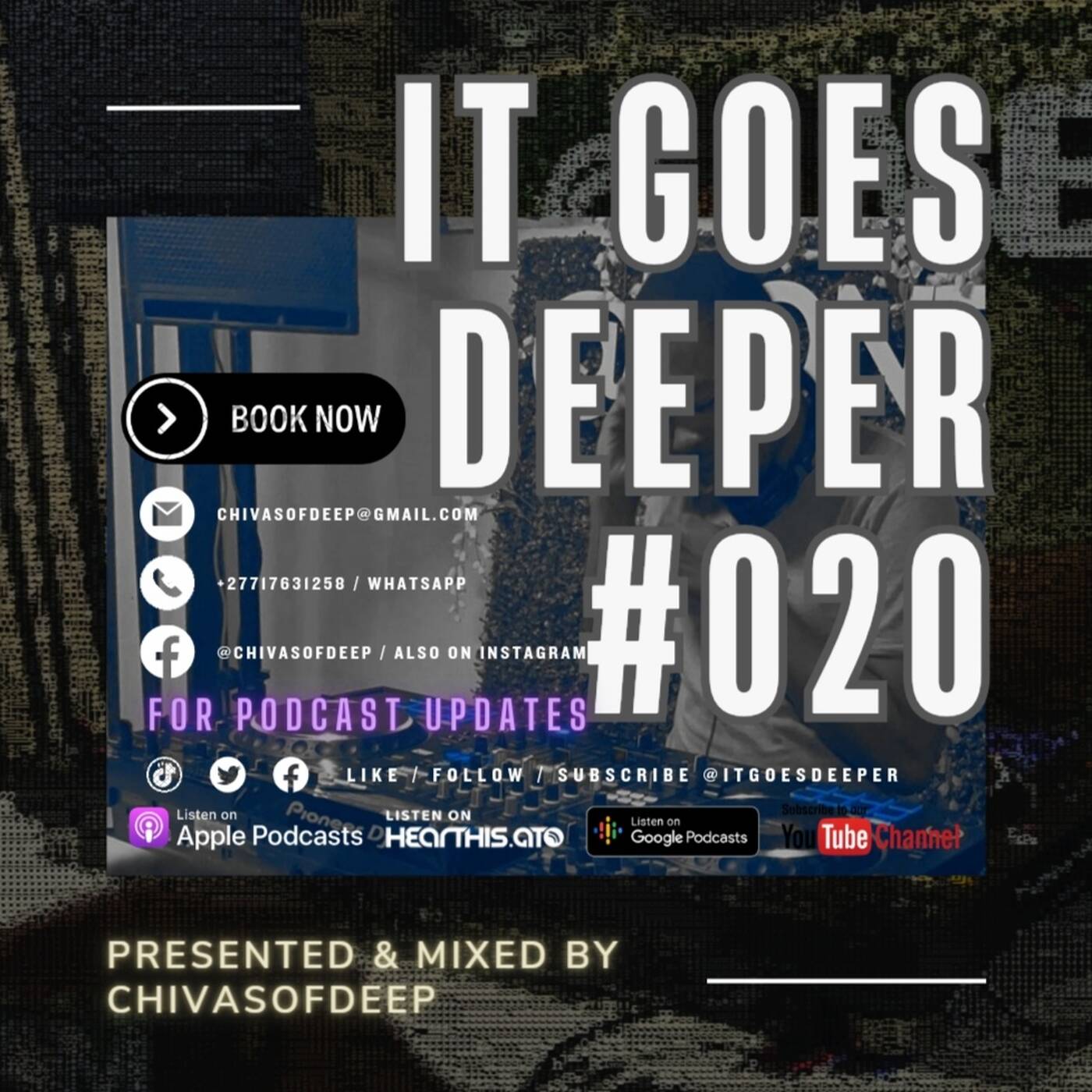 It Goes Deeper Episode 20 Compiled by ChivasOfDeep