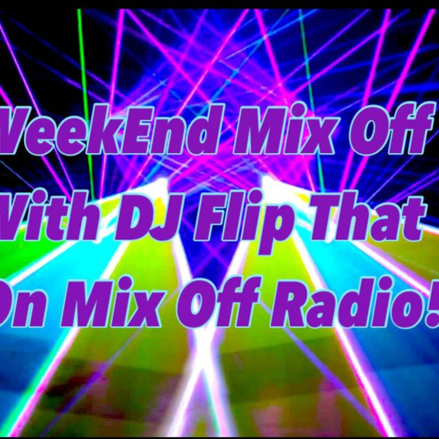 Mix Off Radio - WeekEnd Mix Off 1_14_22 (DJ Mix) MusicVariety_Openformat episode artwork