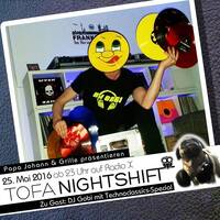 25.05.2016 - ToFa Nightshift @ RadioX mit DJ Gobi by Toxic Family