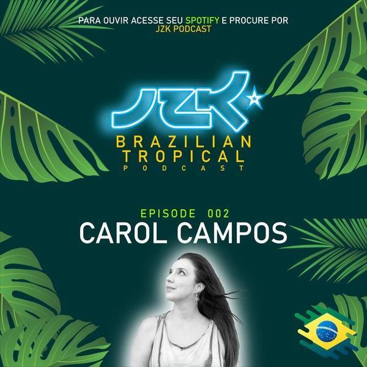 JZK Podcast 002 - CAROL CAMPOS (exclusive) episode artwork