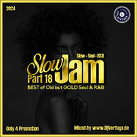 Dj Vertuga - Slow Jam 18 (BEST of Oldschool Slow Soul &amp; R&amp;B Music) by Dj Vertuga