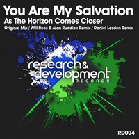 You Are My Salvation - As The Horizon Comes Closer (Will Rees & Alan Ruddick Remix) by Alan Ruddick