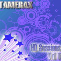Tamerax - The HD Sessions Vol 1 - 2009 Hard Trance Mix - FREE DOWNLOAD by Tamerax