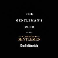 The Gentelmans Club Vol. 002 Mixed by Ken De Messiah by Ken De Messiah