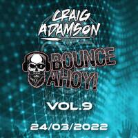 Bounce Ahoy! Vol.9 - 24/03/22 by CMA