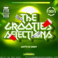The Grooties Selections Episode 001 by Scxtts Da Deejay