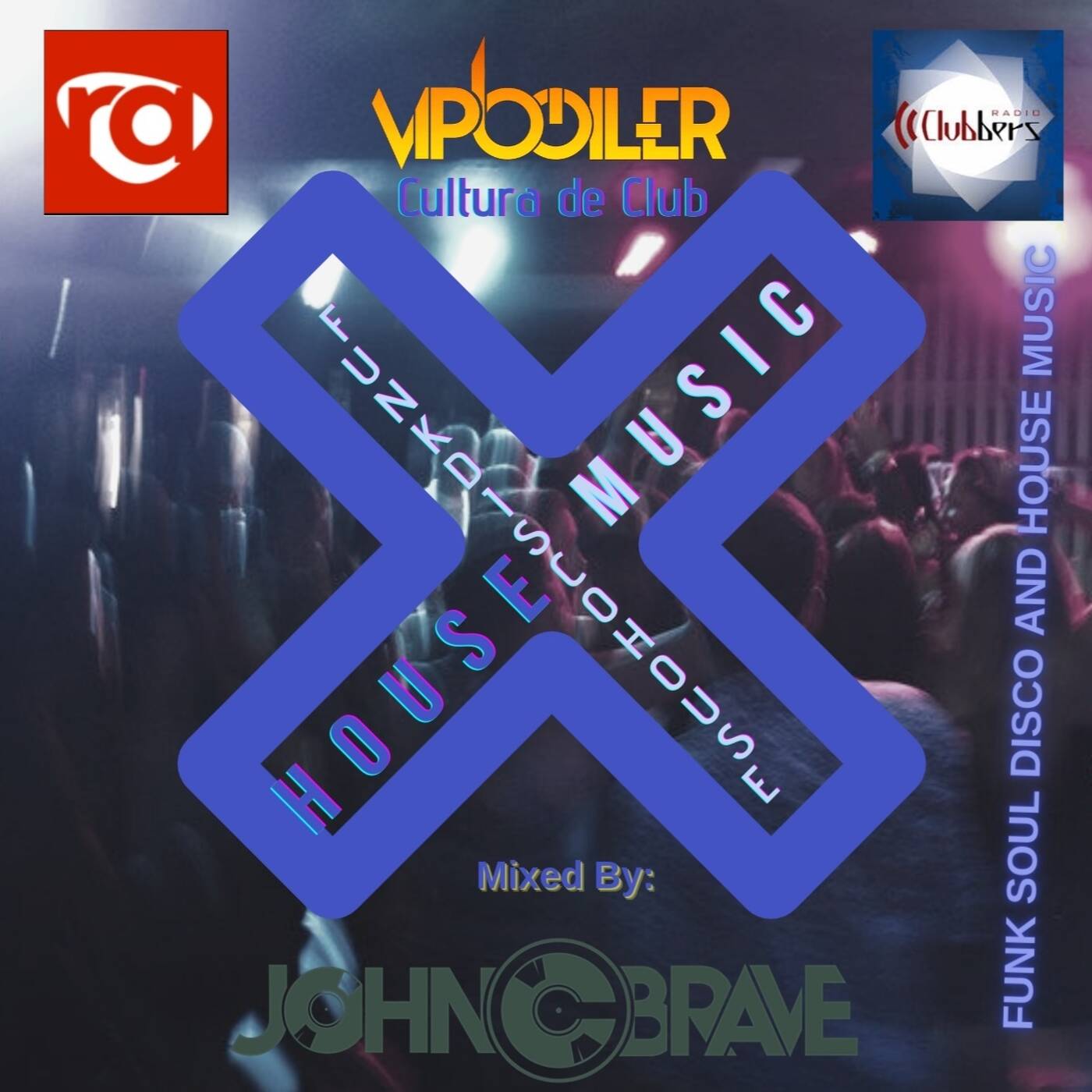 House Music All Styles In The Mix, By John C. Brave