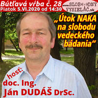Bútľavá vŕba 28 - 2020-06-05 „Útok NAKA na slobodu vedeckého bádania“ by Slobodný Vysielač