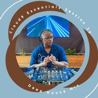 Cloud9 Essentials Session 25 (Deep House Mix) by Cloud9 Essentials