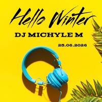 Hello Winter - Dj Michyle M 25.06.2026 by Michyle Maarman