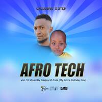 Exclusive 3 Step Afro Tech Vol.10 Mixed By Deejay M-Tsile (My Son's Birthday Mix) by Deejay M-Tsile