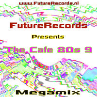 FutureRecords - Cafe 80s Megamix 9 (2010) by FutureRecords