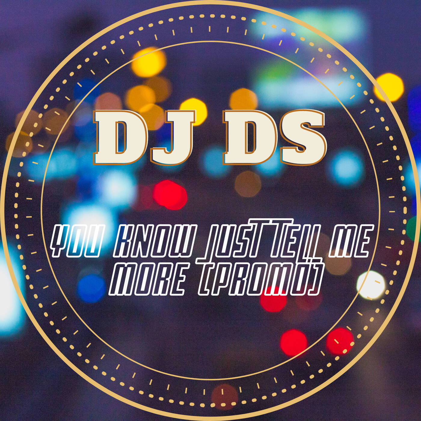 DJ DS  -You Know Just Tell Me More (Club Mix Promo) episode artwork