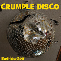 Crumple Disco by Budtheweiser