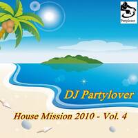 DJ Partylover - House Mission 2010.4 by Partylover