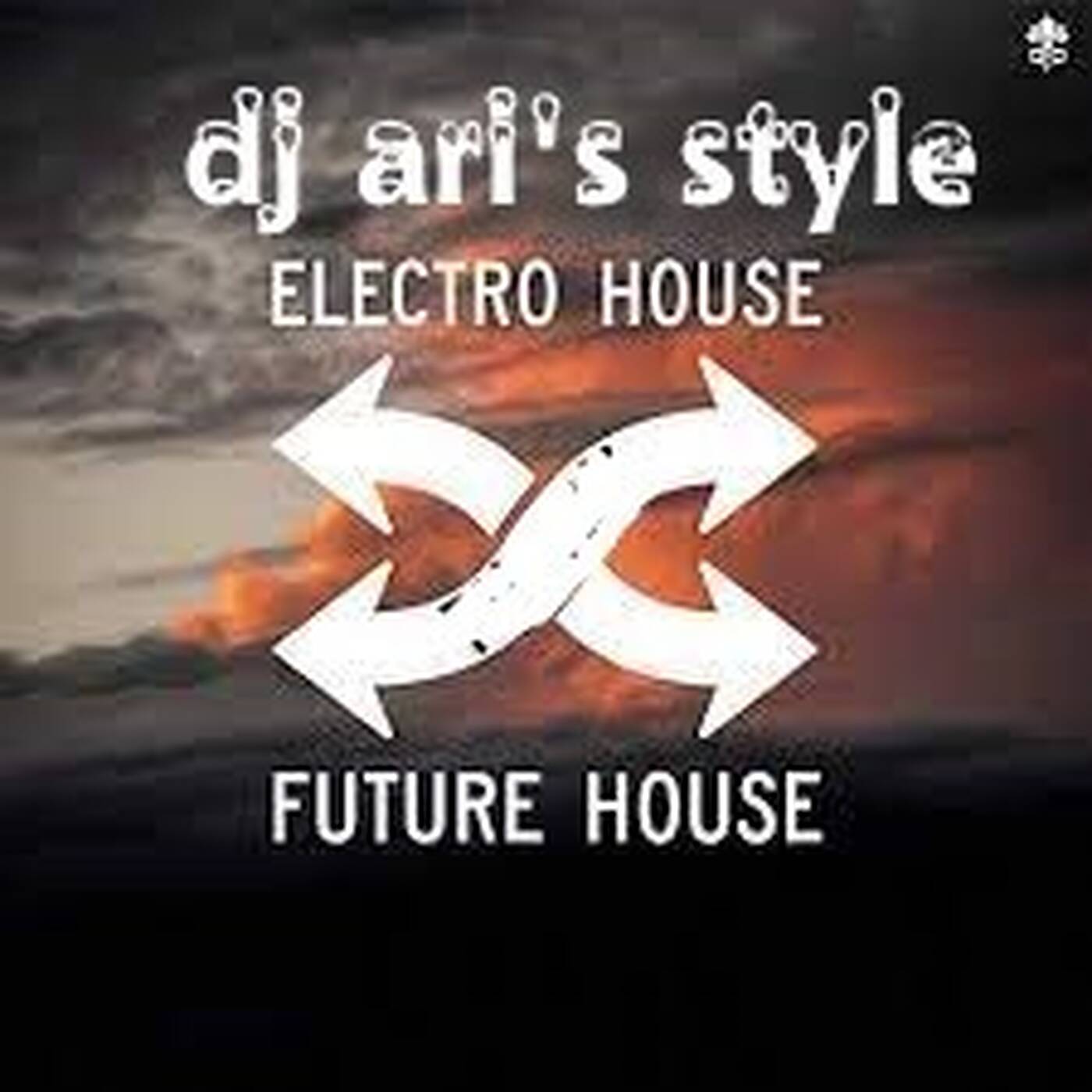 DJ ARI'S STYLE #ELECTRO& FUTURE HOUSE&ENJOY#2023 episode artwork