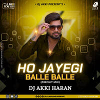 Ho Jayegi Balle Balle (Circuit Mix) - DJ Akki Haran by AIDD Official