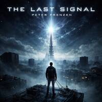 The Last Signal (Komplettes Album / One Track Version) by Peter Frenzen | Official