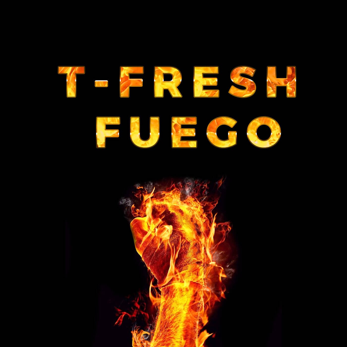 T-Fresh [FUEGO] episode artwork