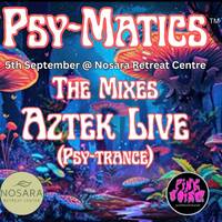 Aztek Live @ Psy-Matics (Psy-trance) by Aztek®