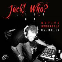 DTLIVE001 - Jack! Who? @ Native | The Globe, Newcastle (09-09-2011) by Death Techno