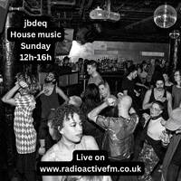  jbdeq - Sunday House Mix 24/09/23 by RadioActive FM Dance