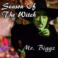 Season Of The Witch - Mr. Biggz by Mr. Biggz