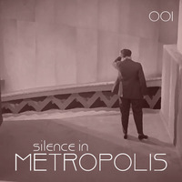 Silence In Metropolis Podcast001 - Sam Kosh by silenceinmetropolis