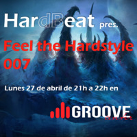 HardBeat - Feel the Hardstyle 007 by HardBeat