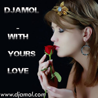 DjAmol- With Your Love ( Digital Club) by DjAmol