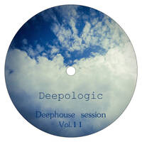Deepologic - Deephouse session vol.11 by Deepologic