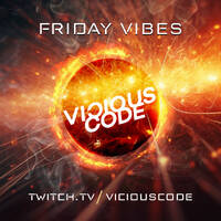 Friday Vibes (March 29th 2024) by ViciousCode
