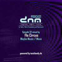 Digital Night Music Podcast 32 mixed by Flo Circus by Toxic Family