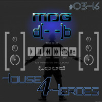 House 4 Heroes 03 2016 by MdG