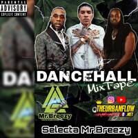 Dancehall MixTape 2021 - Selecta Mr.Breezy by @theurbanflow507