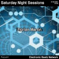 Florian Martin @ Saturday Night Sessions (27.02.2021) by Electronic Beatz Network