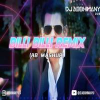 Billi Billi Melodic Mix (AB Mashup) by DJ Abbhimanyu Dubai